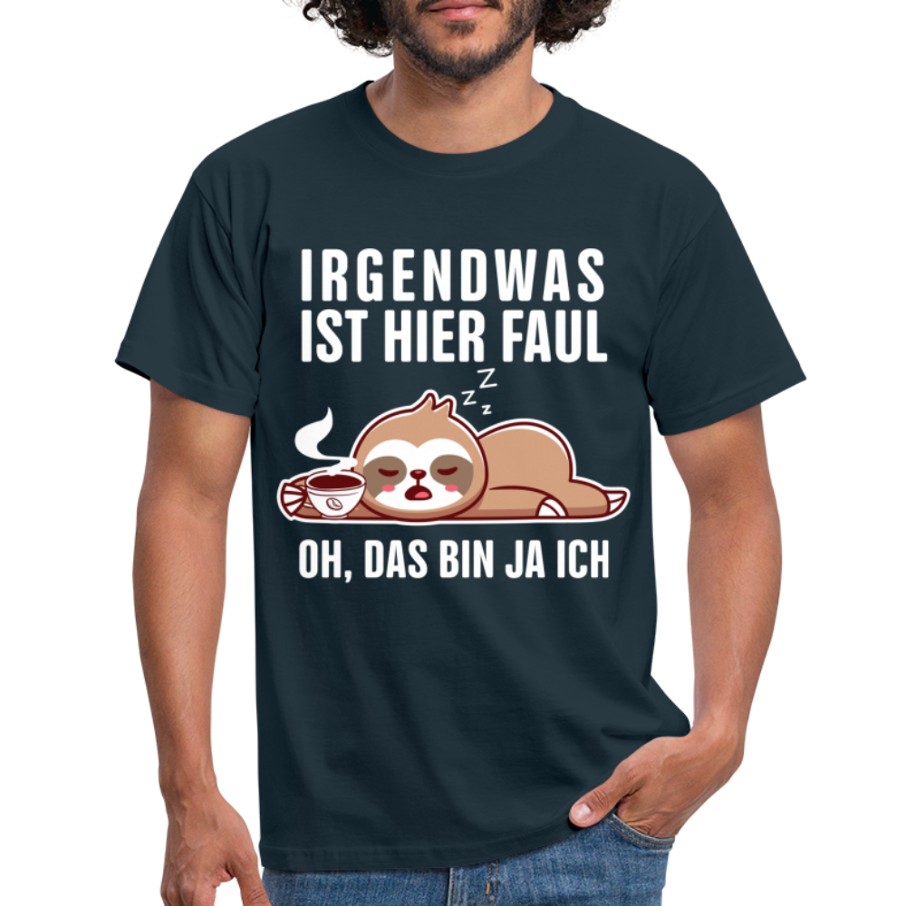 Faultier Shirt Irgendwas ist hier faul Lustiges T-Shirt - navy