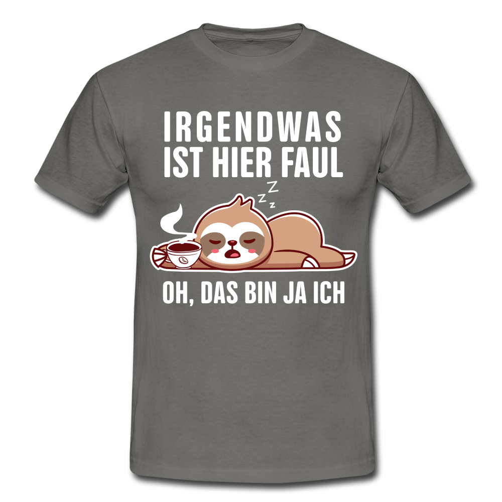 Faultier Shirt Irgendwas ist hier faul Lustiges T-Shirt - graphite grey