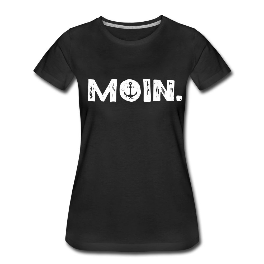 Anker Norddeutsches MOIN Lustiges Frauen Premium T-Shirt - black
