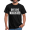 Bye Bye Maulkorb Maske endlich Masken Frei T-Shirt - black