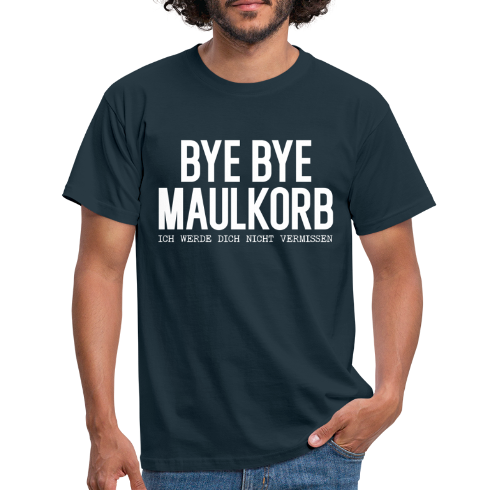 Bye Bye Maulkorb Maske endlich Masken Frei T-Shirt - navy