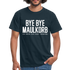 Bye Bye Maulkorb Maske endlich Masken Frei T-Shirt - navy