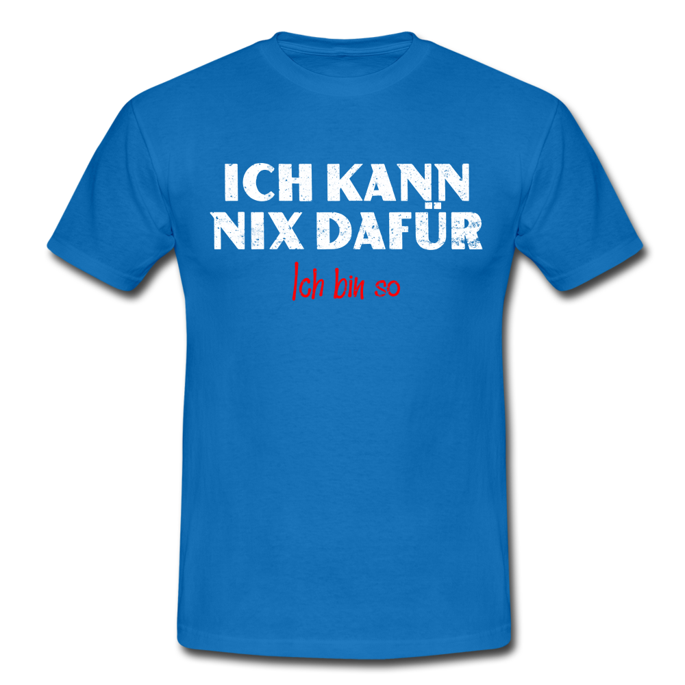 Lustiges Shirt Ich kann nix dafür - Ich bin so witziges T-Shirt - royal blue