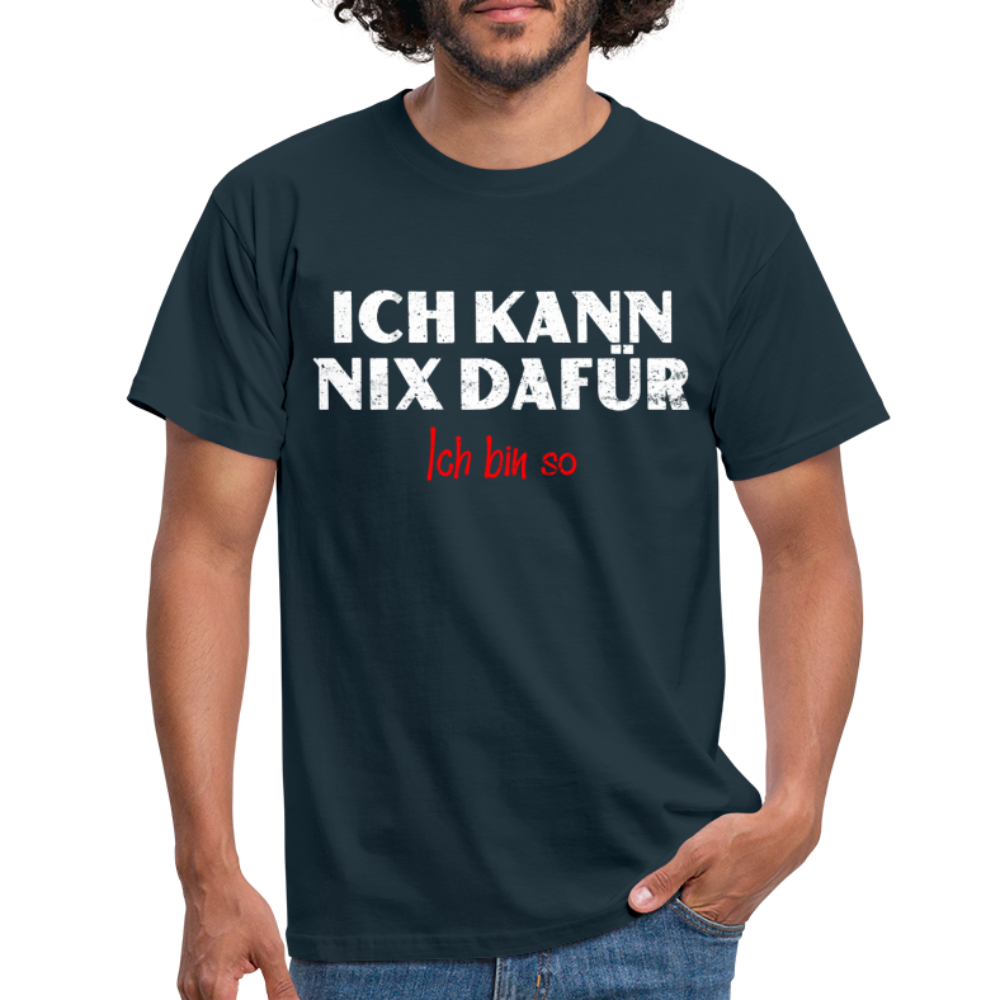 Lustiges Shirt Ich kann nix dafür - Ich bin so witziges T-Shirt - navy