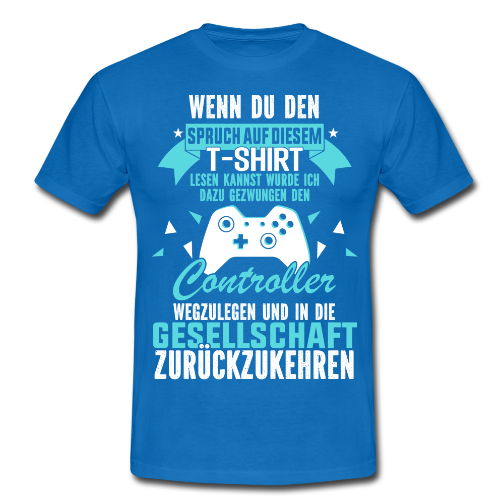 Gamer Shirt Wenn du den Spruch lesen kannst Lustiges Gaming T-Shirt - royal blue