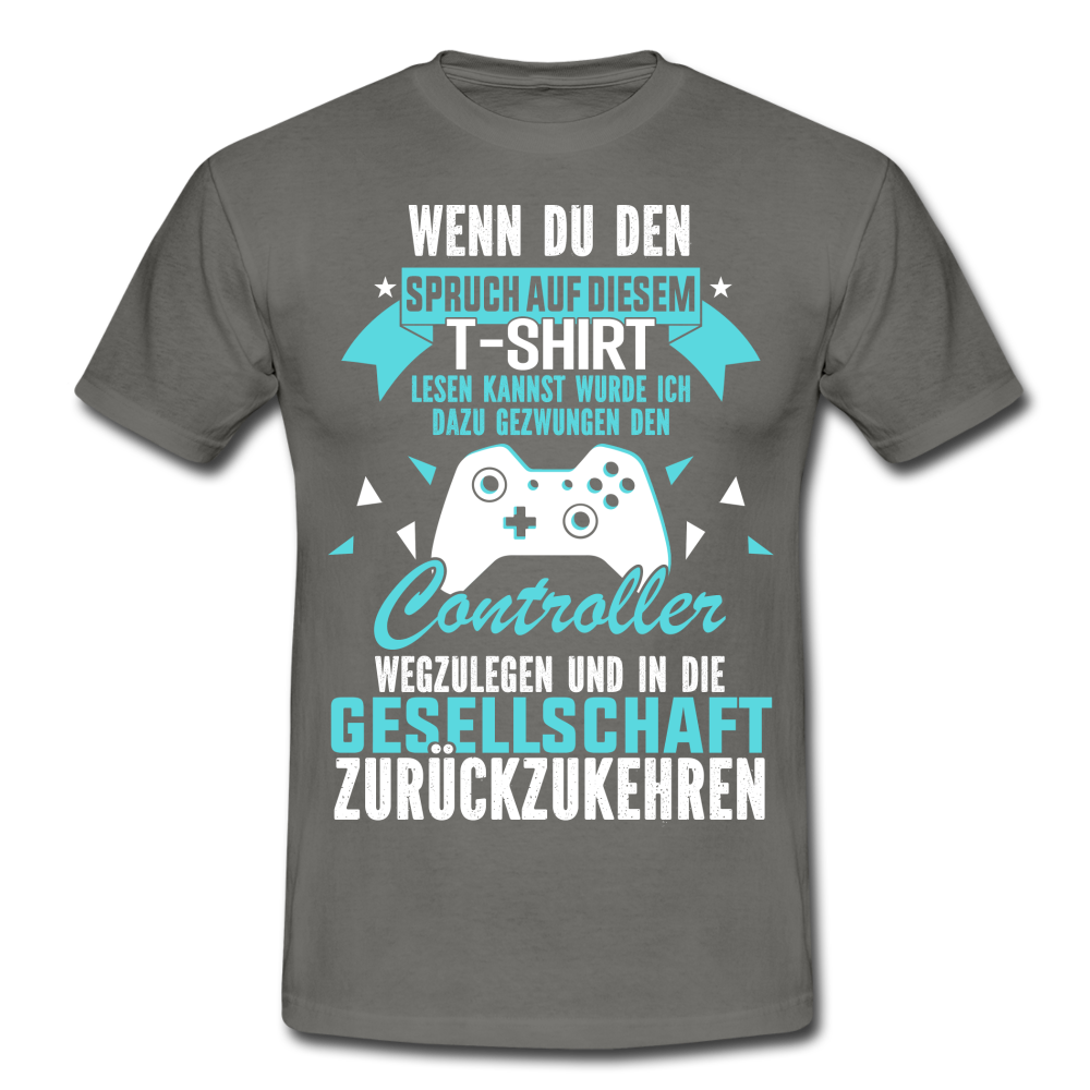 Gamer Shirt Wenn du den Spruch lesen kannst Lustiges Gaming T-Shirt - graphite grey