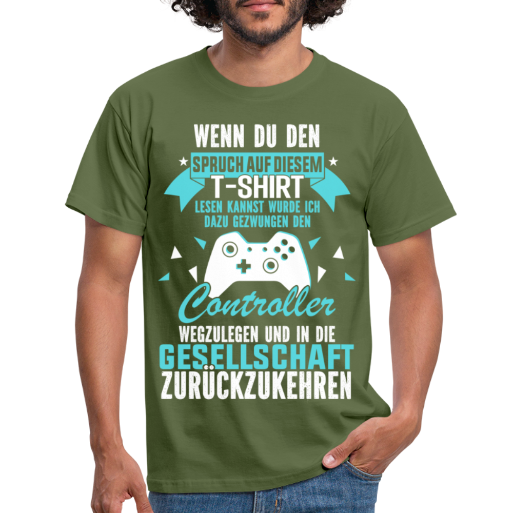 Gamer Shirt Wenn du den Spruch lesen kannst Lustiges Gaming T-Shirt - military green