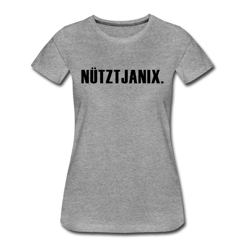Frauen Premium T-Shirt Witziger Spruch Plattdeutsch Norddeutsch Nütztja nix T-Shirt - heather grey