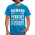 Ossi Ostdeutsch Shirt Lustiges T-Shirt Niemand ist Perfekt - royal blue