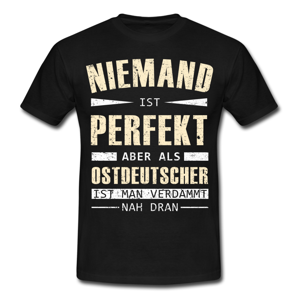 Ossi Ostdeutsch Shirt Lustiges T-Shirt Niemand ist Perfekt - black