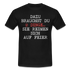 Dazu brauchst du 2 Dinge Lustiger Spruch Witziges T-Shirt - black