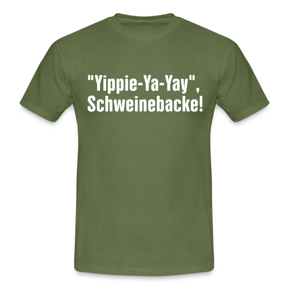 Yippie-Ya-Yay, Schweinebacke Shirt Lustiges Nerd T-Shirt - military green