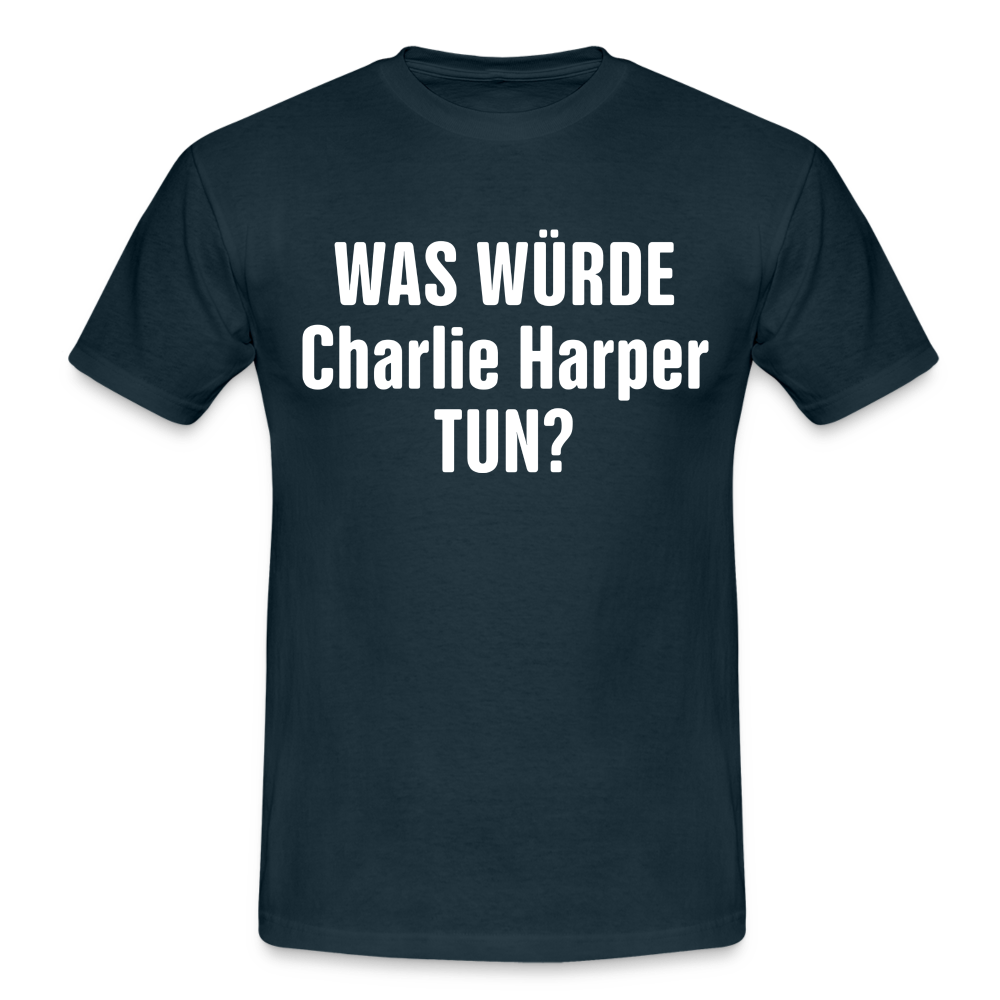 Was würde Charlie Harper tun - Lustiges T-Shirt - navy