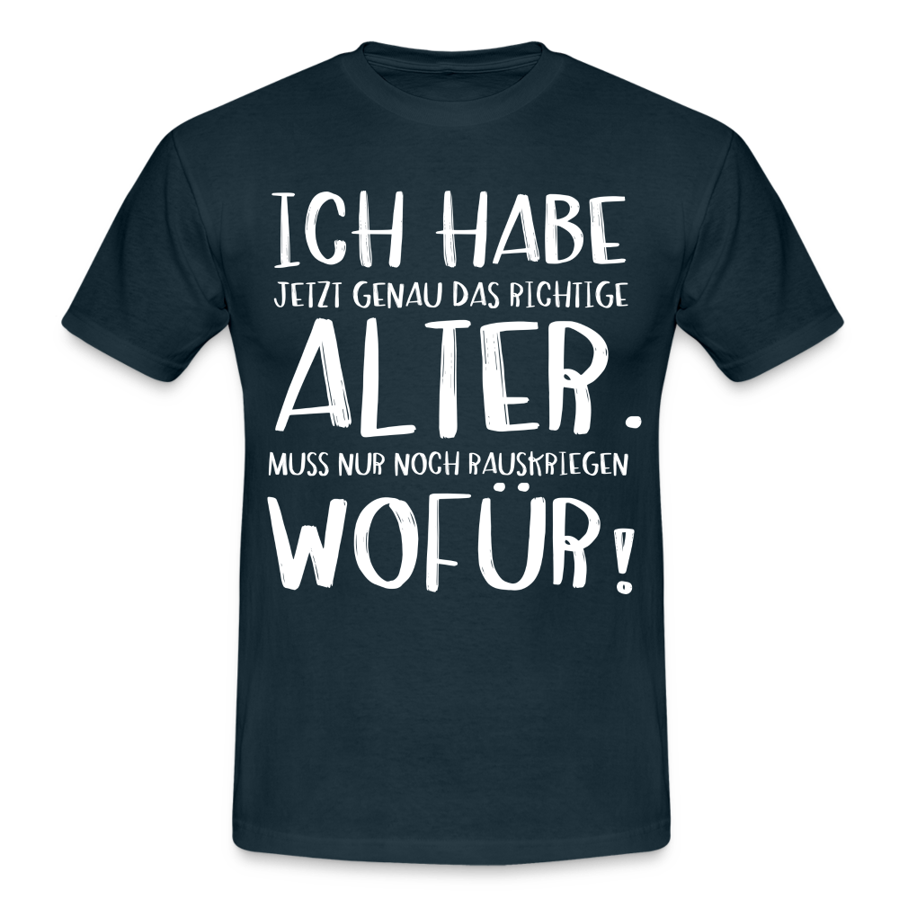 Frecher Geburtstags Spruch Lustiges Geburtstags Geschenk T-Shirt - navy