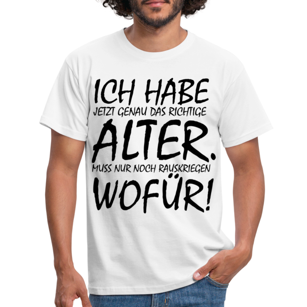 Frecher Geburtstags Spruch Lustiges Geburtstags Geschenk T-Shirt - white