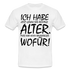 Frecher Geburtstags Spruch Lustiges Geburtstags Geschenk T-Shirt - white