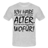 Frecher Geburtstags Spruch Lustiges Geburtstags Geschenk T-Shirt - heather grey
