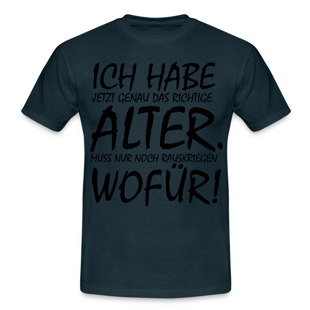 Frecher Geburtstags Spruch Lustiges Geburtstags Geschenk T-Shirt - navy