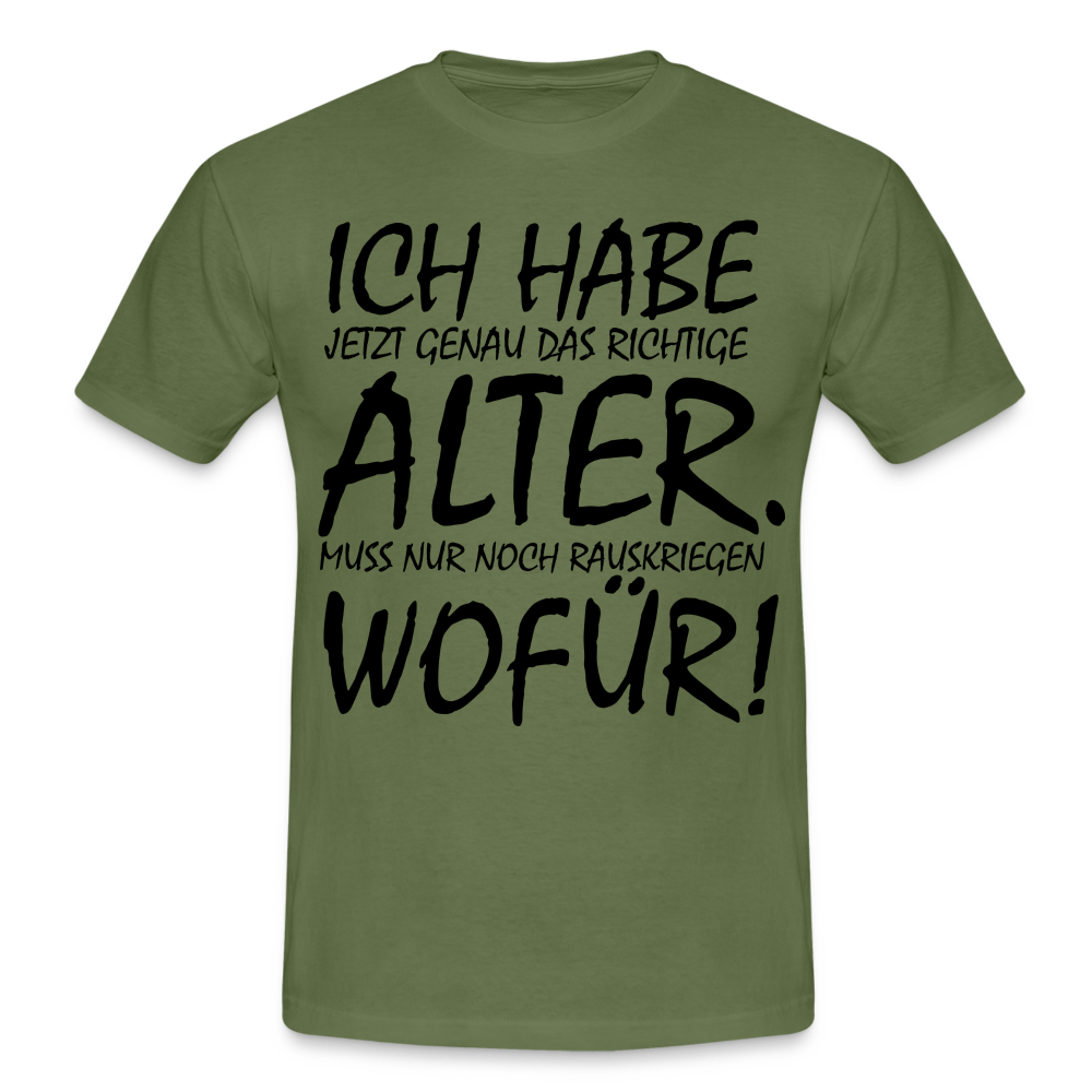Frecher Geburtstags Spruch Lustiges Geburtstags Geschenk T-Shirt - military green