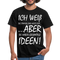 Witziges Shirt - Ich weiß die Stimmen sind nicht echt Lustiges T-Shirt - black