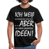 Witziges Shirt - Ich weiß die Stimmen sind nicht echt Lustiges T-Shirt - black