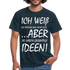 Witziges Shirt - Ich weiß die Stimmen sind nicht echt Lustiges T-Shirt - navy