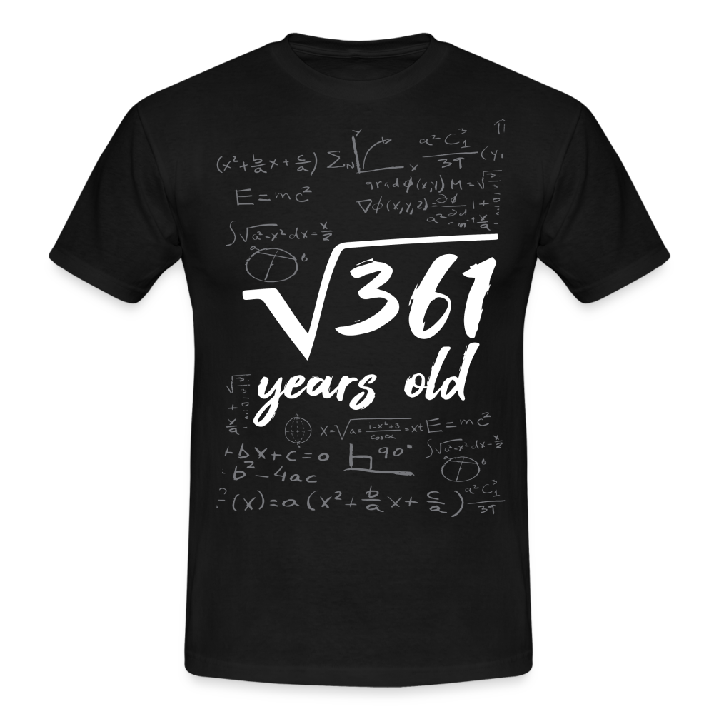 19. Geburtstags Geschenk Shirt Mathematik Wurzel aus 361 Mathe Freak T-Shirt - black