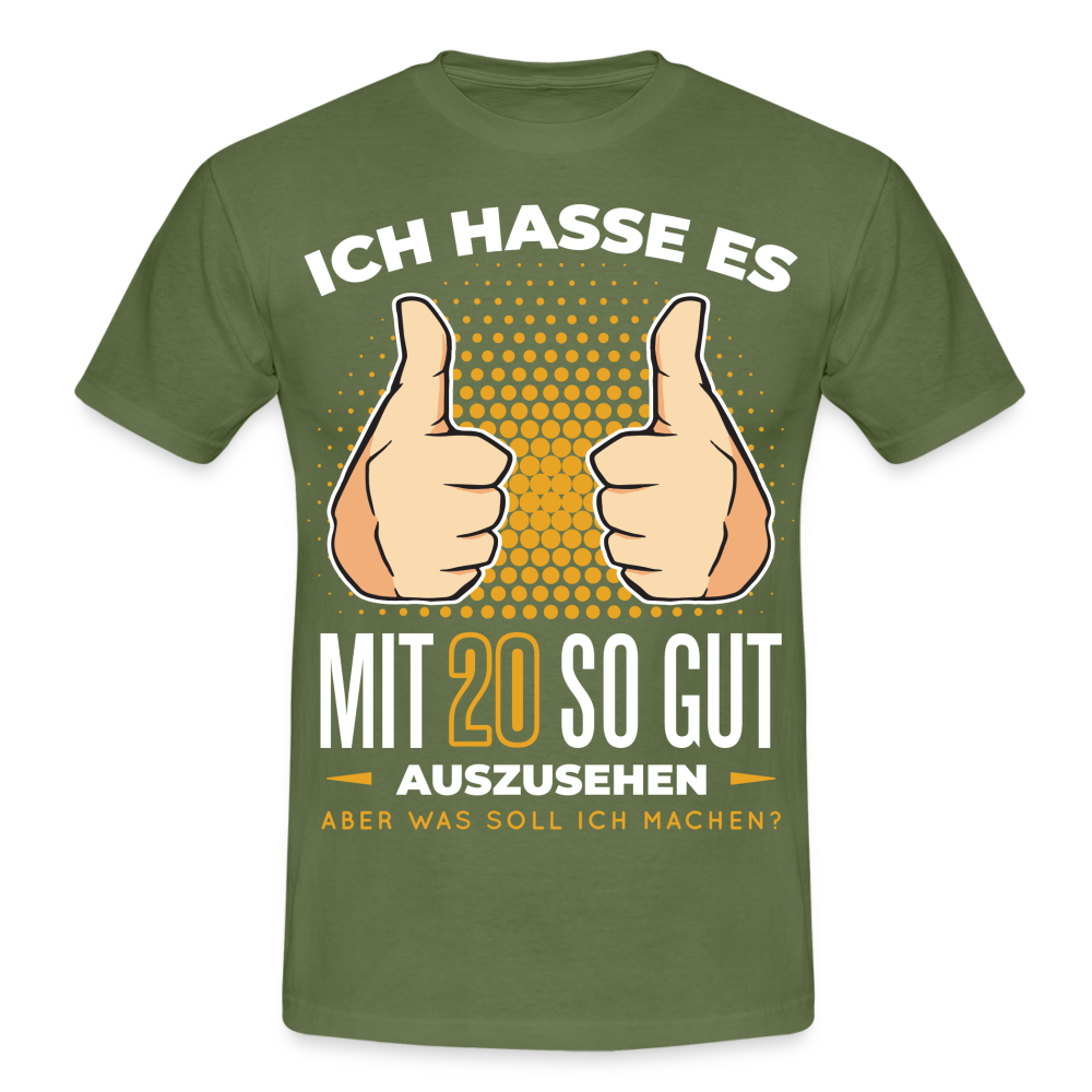 20. Geburtstag - Ich hasse es mit 20 so gut auszusehen - Geschenk T-Shirt - military green
