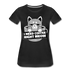 Kaffee Trinker Katze - Brauche jetzt Kaffee lustiges Frauen Premium T-Shirt - black