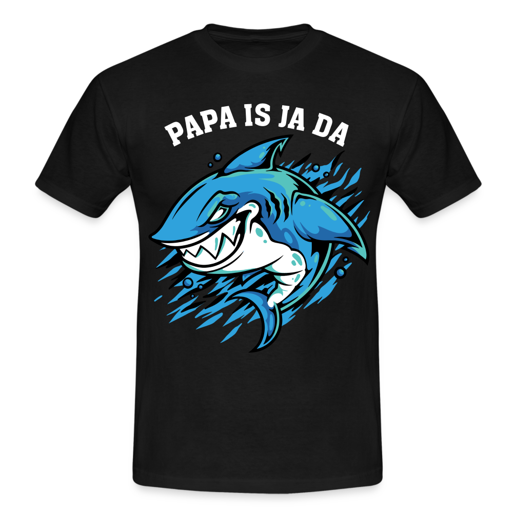 Vatertag Hai Papa is ja da Lustiges Papa Geschenk T-Shirt - black