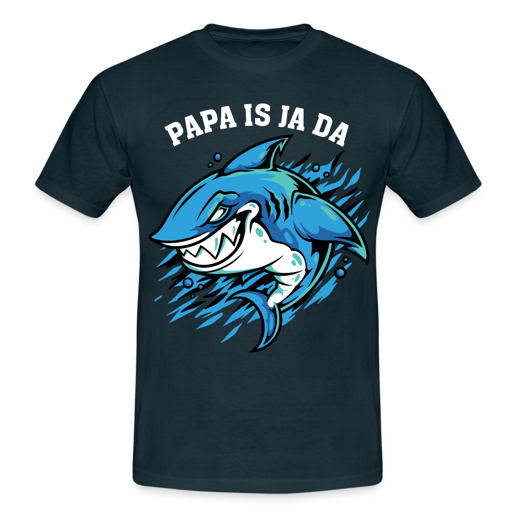 Vatertag Hai Papa is ja da Lustiges Papa Geschenk T-Shirt - navy