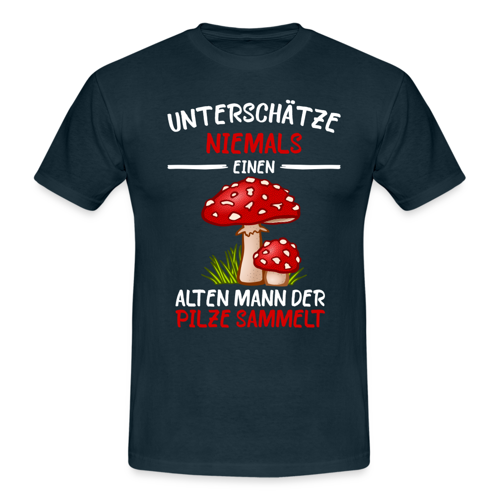 Pilz Sammler Shirt Unterschätze niemals einen alten Mann der Pilze sammelt Männer T-Shirt - navy