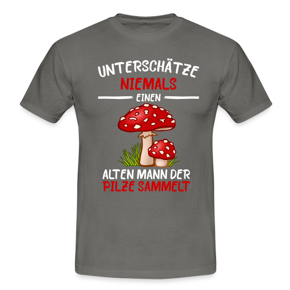 Pilz Sammler Shirt Unterschätze niemals einen alten Mann der Pilze sammelt Männer T-Shirt - graphite grey