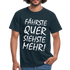 Fährste Quer Siehste Mehr Fun T-Shirt - navy