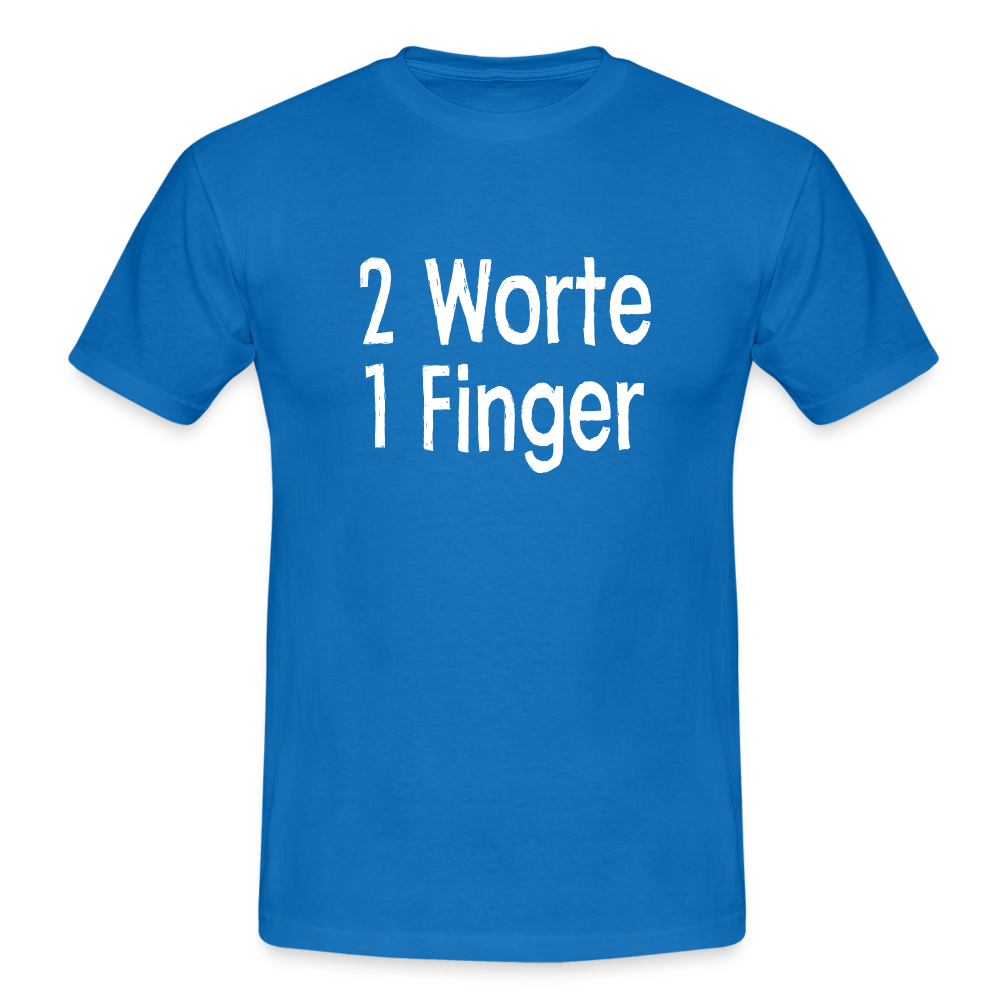 Sarkasmus 2 Worte ein Finger witziges lustiges T-Shirt - royal blue