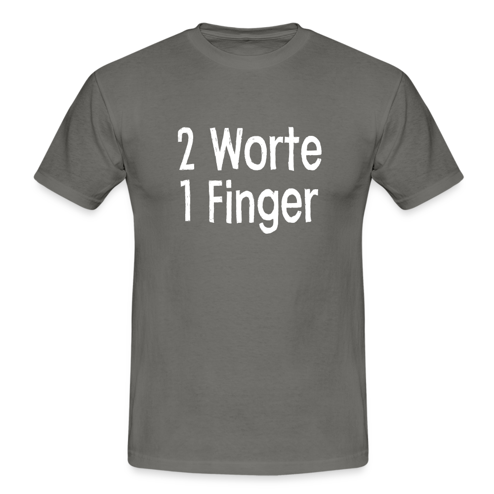 Sarkasmus 2 Worte ein Finger witziges lustiges T-Shirt - graphite grey