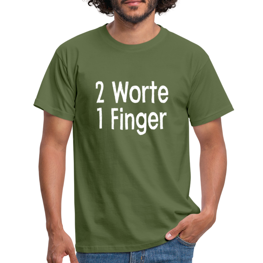 Sarkasmus 2 Worte ein Finger witziges lustiges T-Shirt - military green
