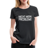 Nicht mein Problem Lustiges Fun Frauen Premium T-Shirt - black