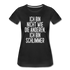 Ich bin nicht wie die anderen ich bin schlimmer witziges Frauen Premium T-Shirt - black
