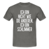 Ich bin nicht wie die anderen ich bin schlimmer witziges Männer T-Shirt - graphite grey