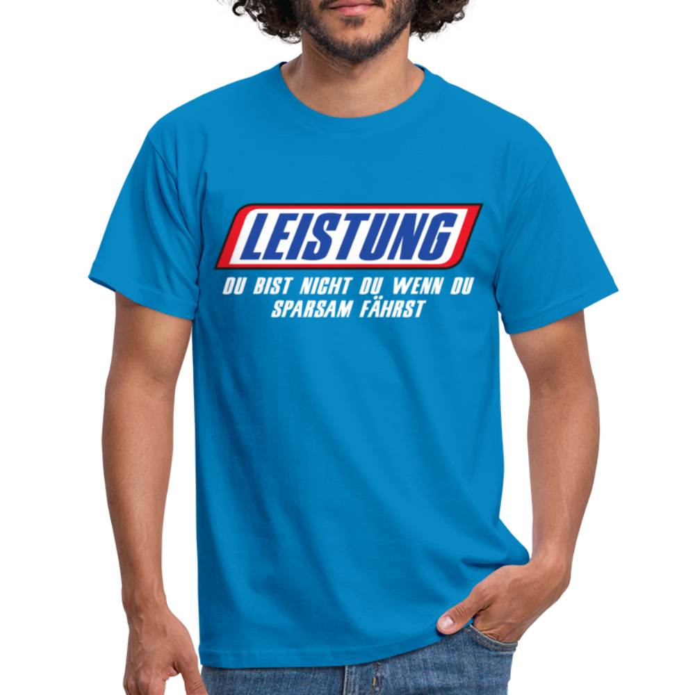 Leistung Du bist nicht du wenn du sparsam fährst Mechaniker Mechatroniker T-Shirt - royal blue