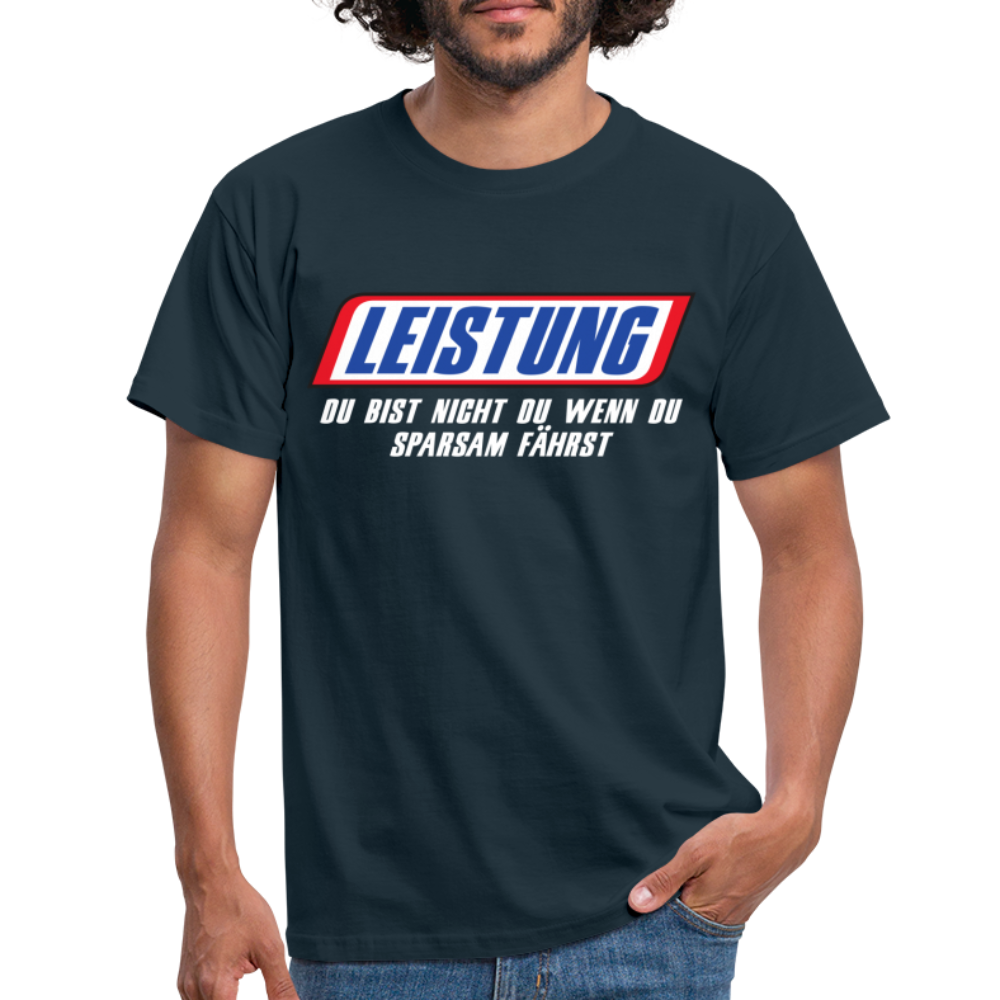 Leistung Du bist nicht du wenn du sparsam fährst Mechaniker Mechatroniker T-Shirt - navy