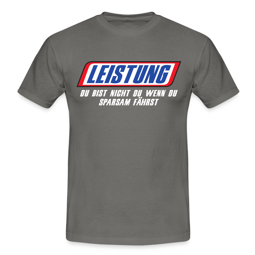 Leistung Du bist nicht du wenn du sparsam fährst Mechaniker Mechatroniker T-Shirt - graphite grey