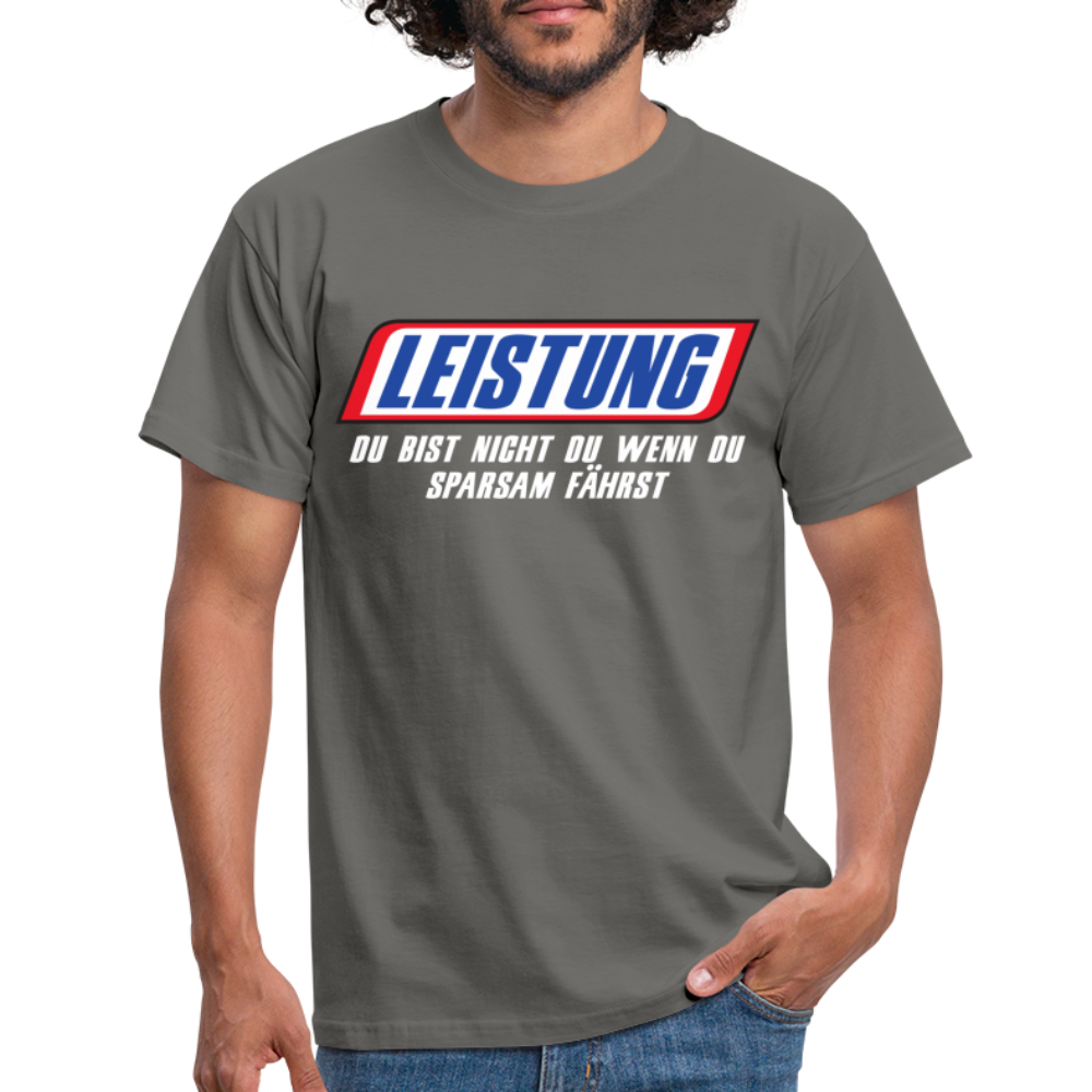 Leistung Du bist nicht du wenn du sparsam fährst Mechaniker Mechatroniker T-Shirt - graphite grey