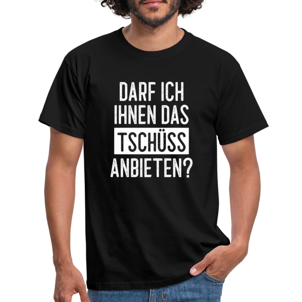 Darf ich ihnen das tschüss anbieten Sarkasmus witziges T-Shirt - black