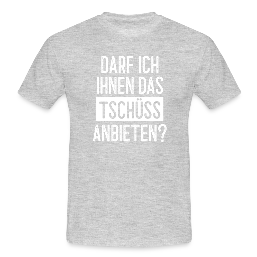 Darf ich ihnen das tschüss anbieten Sarkasmus witziges T-Shirt - heather grey