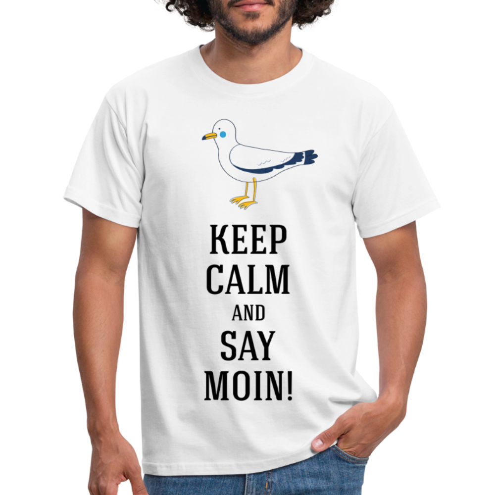 Möwe Keep calm and say moin Hamburg Nordsee Ostsee Lustiges T-Shirt - white