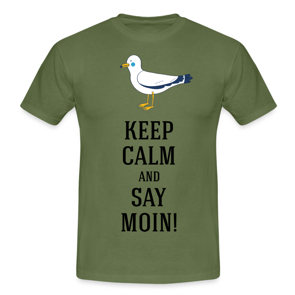 Möwe Keep calm and say moin Hamburg Nordsee Ostsee Lustiges T-Shirt - military green