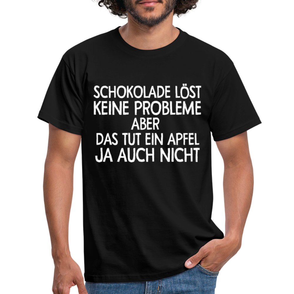 Schokolade löst keine Probleme ein Apfel aber auch nicht T-Shirt - black