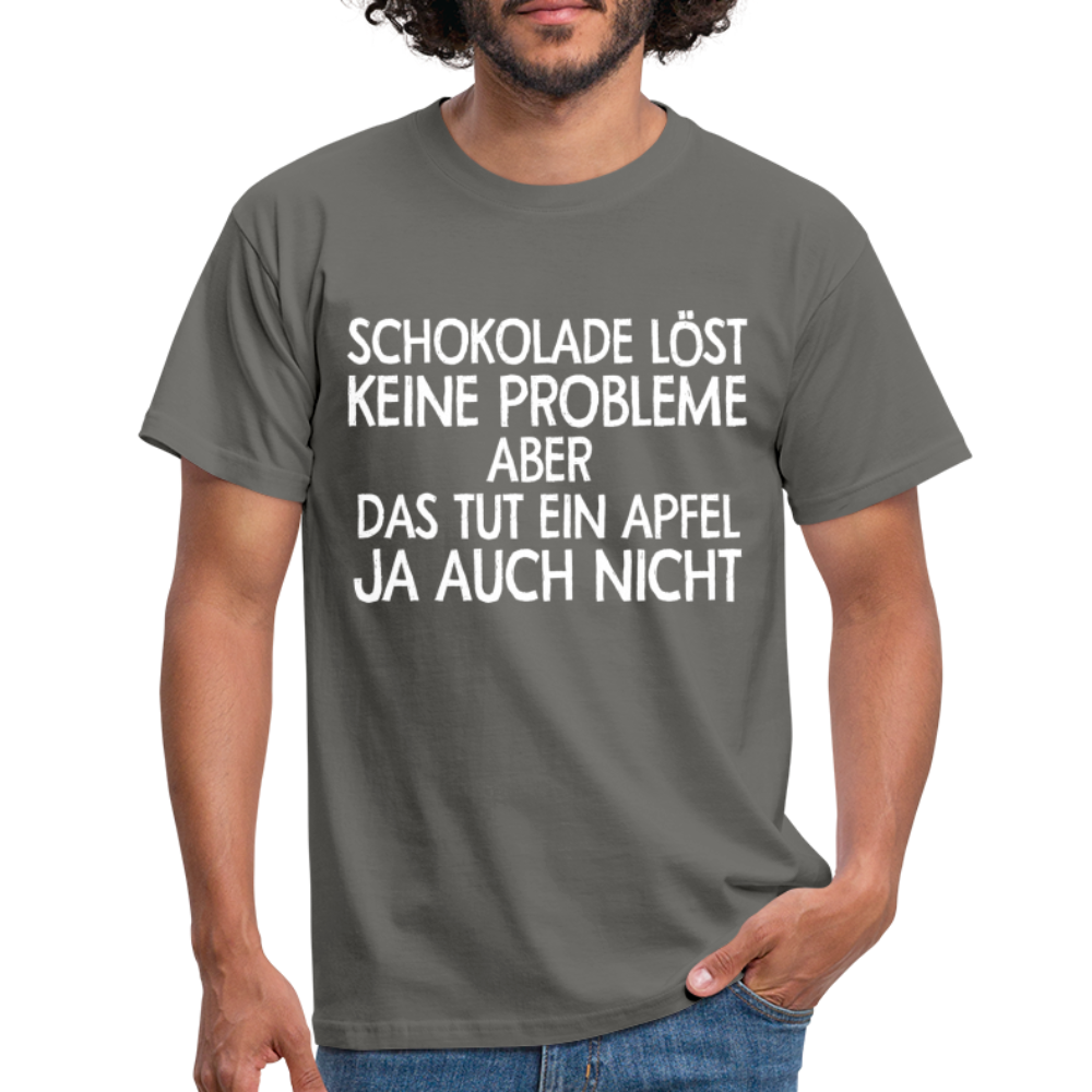 Schokolade löst keine Probleme ein Apfel aber auch nicht T-Shirt - graphite grey